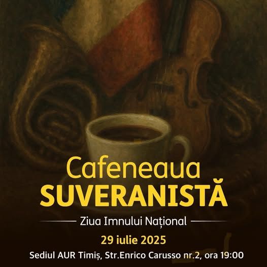 cafeneaua suveranista- ediția a 2-a-aur timis-ziua imnului national